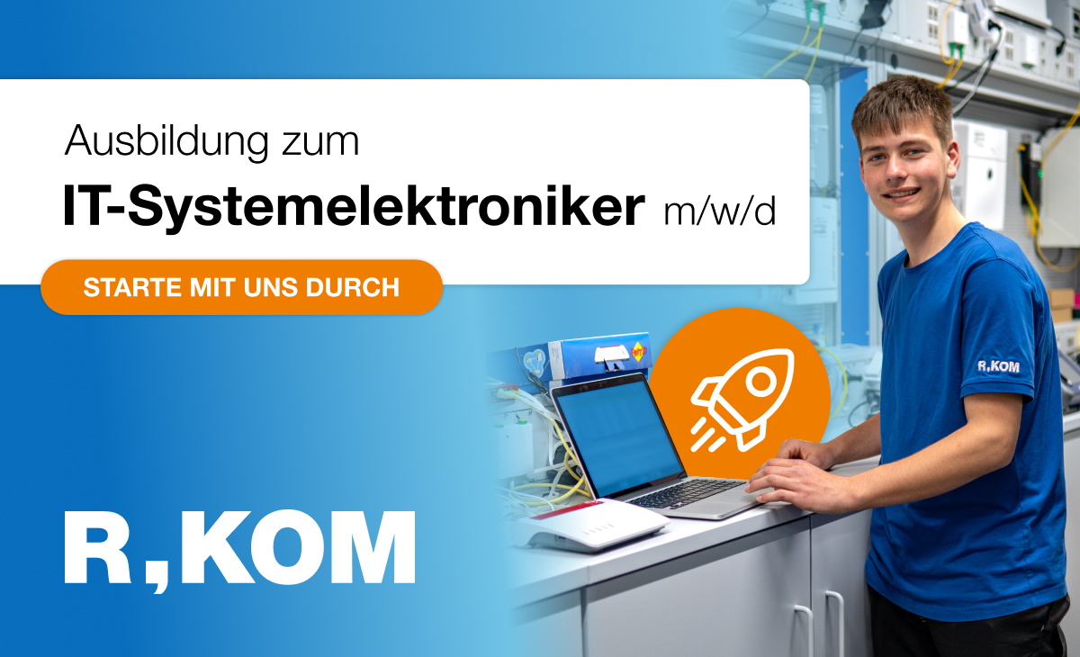 R-KOM sucht Auszubildende zum IT-Systemelektroniker