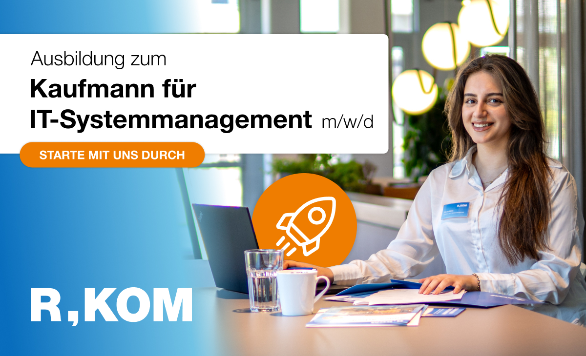 R-KOM sucht Auszubildende zum Kaufmann für IT-Systemmanagement (m/w/d)