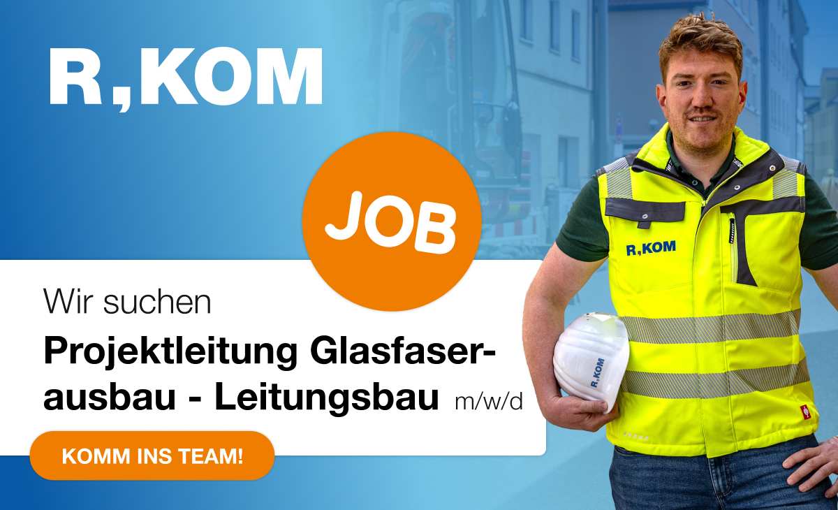 R-KOM sucht Projektleitung Glasfaserausbau - Leitungsbau