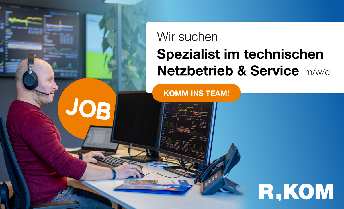 R-KOM sucht Spezialist Netzbetrieb & Service