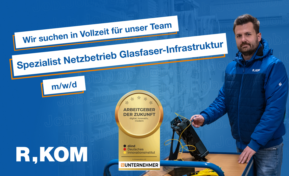 Stellenanzeige Spezialist Netzbetrieb Glasfaser-Infrastruktur (m/w/d)