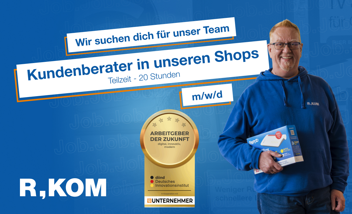 R-KOM Kundenberater stellt vor: Wir suchen Kundenberater in Teilzeit