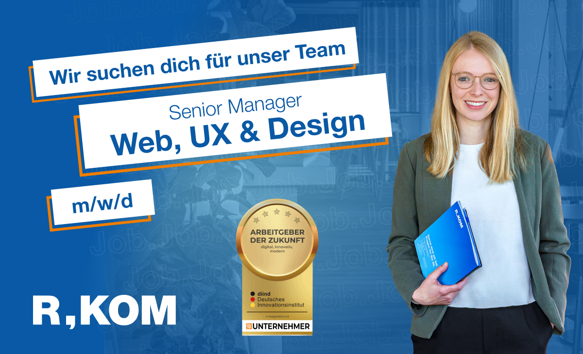 R-KOM sucht Senior Manager mit Schwerpunkt Web, UX & Design (m/w/d)