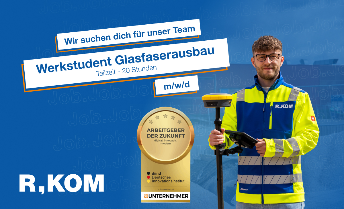 Stellenanzeige: Werkstudent für Glasfaserausbau