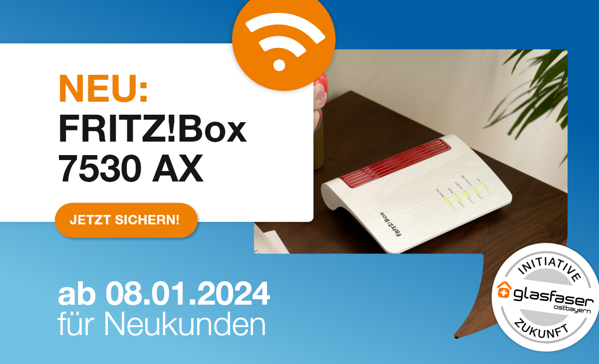 Ab heute für alle neu abgeschlossenen Verträge: die FRITZ!Box 7530 AX
