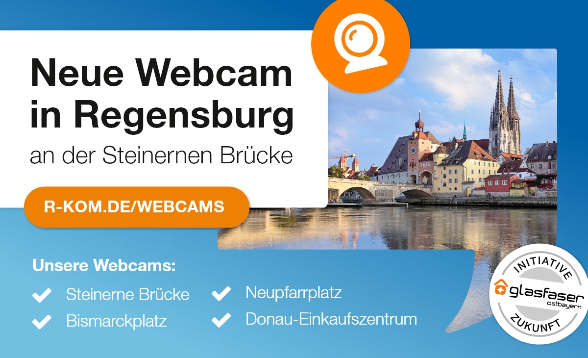 Neue R-KOM Webcam an der Steinernen Brücke