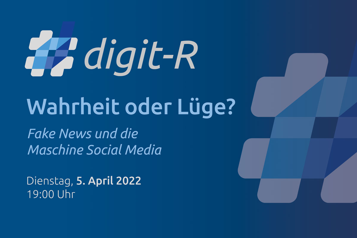 #digit-R | Wahrheit oder Lüge? Fake News und die Maschine Social Media