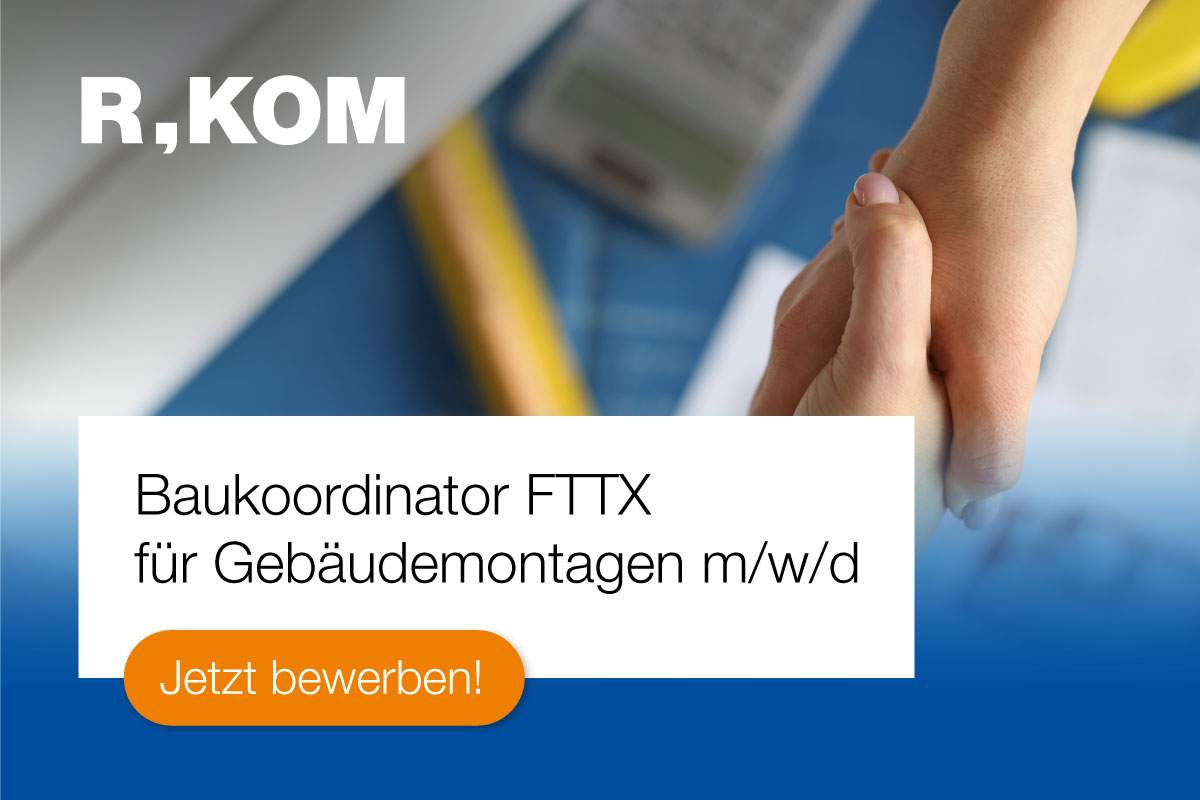 Baukoordinator FTTX für Gebäudemontagen m/w/d